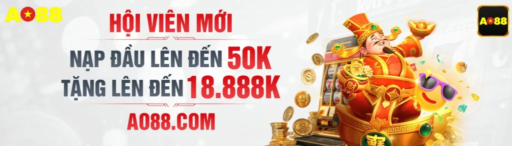 Thưởng nạp đầu hội viên mới Ao88